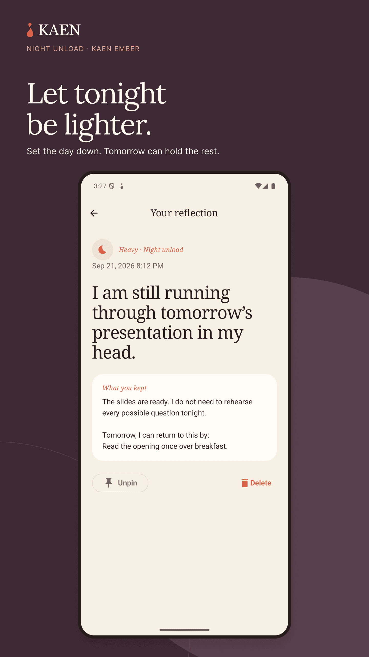 Kaen Android Night Unload journal entry setting aside tomorrow’s presentation and keeping a gentle starting point for the morning.